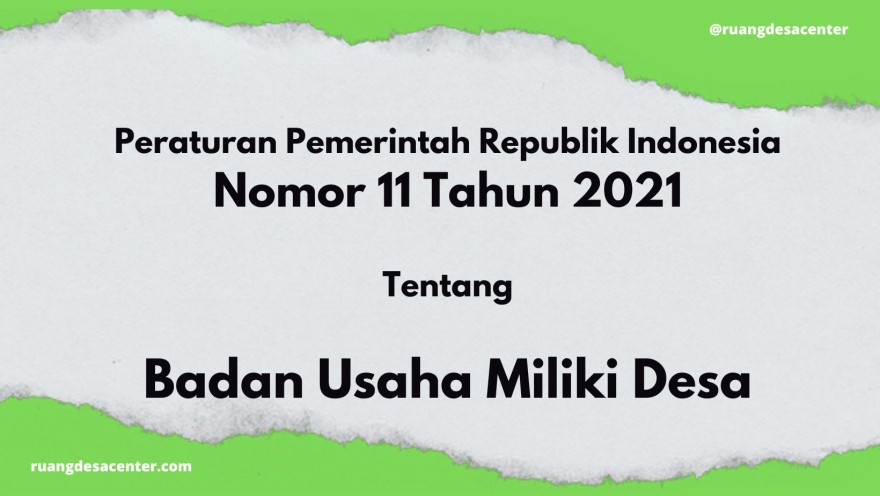 PP NO 11 TAHUN 2021 TENTANG BUMDESA